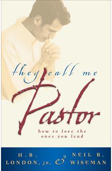 They Call Me Pastor: How to Love the Ones You Lead