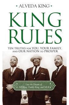 King Rules: Ten Truths for You, Your Family, and Our Nation to Prosper