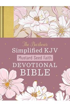 SKJV Mustard Seed Faith Devotional Bible--Barbour [Floral Cover]