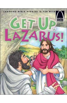 Get Up, Lazarus! - Arch Books