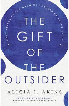 The Gift of the Outsider: What Living in the Margins Teaches Us About Faith