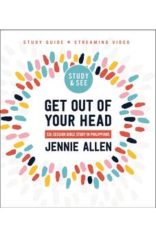 Get Out of Your Head Bible Study Guide plus Streaming Video, Updated Edition: Six-Session Bible Study in Philippians - Biblestore.com