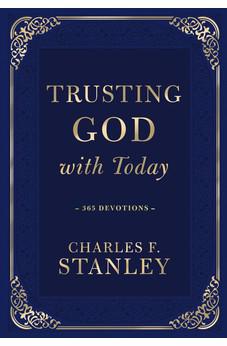 Trusting God with Today: 365 Devotions (Devotionals from Charles F. Stanley)