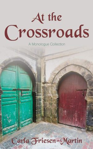 At the Crossroads: A Monologue Collection