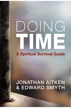 Doing Time: A spiritual survival guide