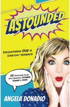 Astounded: Encountering God in Everyday Moments
