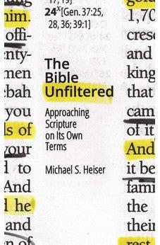 The Bible Unfiltered: Approaching Scripture on Its Own Terms