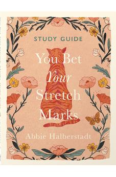 You Bet Your Stretch Marks Study Guide