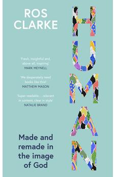 Human: Made and Remade in the Image of God