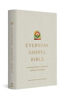 ESV Everyday Gospel Bible: Connecting Scripture to All of Life (Hardcover)