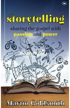 Storytelling: Sharing The Gospel With Passion And Power