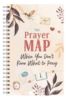 The Prayer Map: When You Don't Know What to Pray (Faith Maps)