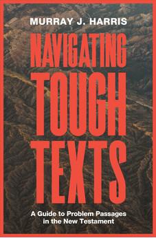 Navigating Tough Texts: A Guide to Problem Passages in the New Testament