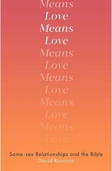 Love Means Love: Same-sex Relationships and the Bible