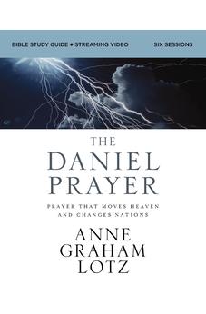 The Daniel Prayer Bible Study Guide plus Streaming Video, Updated Edition: Prayer That Moves Heaven and Changes Nations (Daniel Plan)