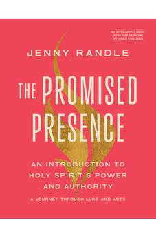 The Promised Presence: An Introduction to Holy Spirit’s Power and Authority (A Journey through Luke and Acts)