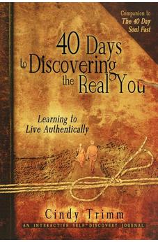 40 days to Discovering the Real You: Learning to Live Authentically - Biblestore.com