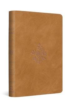 ESV Compact Bible (TruTone, Nubuck Caramel, Wildflower Design)