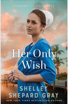 Her Only Wish: (An Amish Christian Romance) Book 2 of 3
