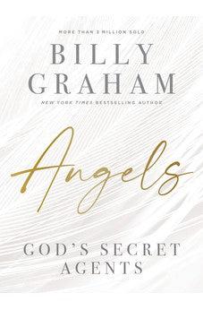 Angels: God’s Secret Agents