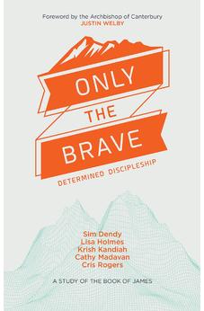 Only the Brave: Determined discipleship