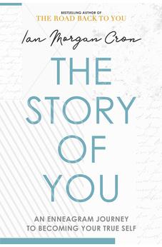 The Story of You: An Enneagram journey to becoming your true self