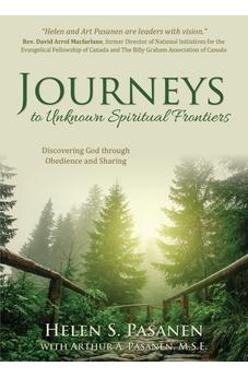 Journeys to Unknown Spiritual Frontiers: Discovering God through Obedience and Sharing