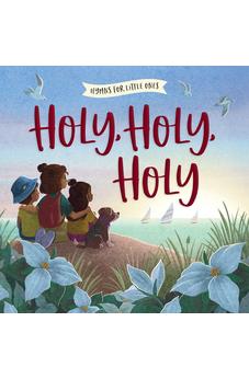 Holy, Holy, Holy (Hymns for Little Ones)