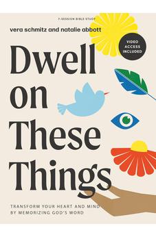 Dwell on These Things - Bible Study Book with Video Access: (A Women's Bible Study on Philippians)