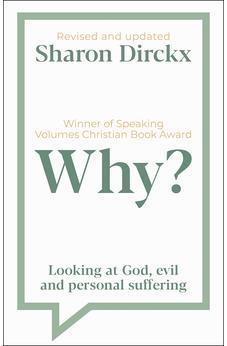 Why?: Looking at God, Evil & Personal Suffering