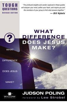 What Difference Does Jesus Make? (Tough Questions)