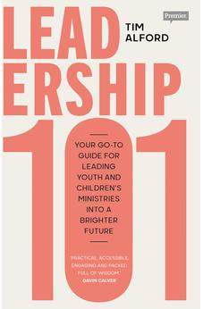 Leadership 101: Your Go-to Guide for Leading Youth and Children’s Ministries into a Brighter Future