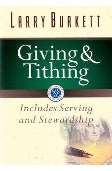 Giving and Tithing: Includes Serving and Stewardship (Burkett Financial Booklets)