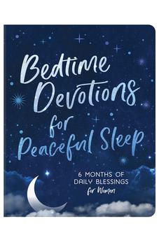 Bedtime Devotions for Peaceful Sleep: 6 Months of Daily Blessings for Women