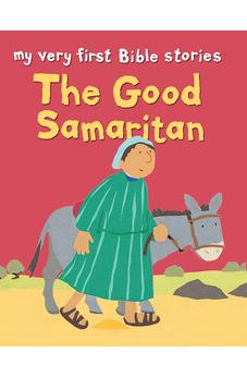 The Good Samaritan (My Very First Bible Stories)