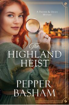 The Highland Heist: Volume 4 (A Freddie and Grace Mystery) Book 4 of 5