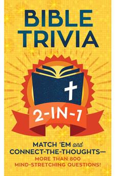 Bible Trivia 2-in-1: Match ’Em and Connect-the-Thoughts?More Than 800 Mind-Stretching Questions!