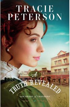 A Truth Revealed: (A Christian Western Historical Romance Book) (The Heart of Cheyenne)