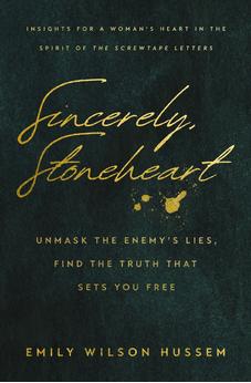 Sincerely, Stoneheart: Unmask the Enemy’s Lies, Find the Truth That Sets You Free