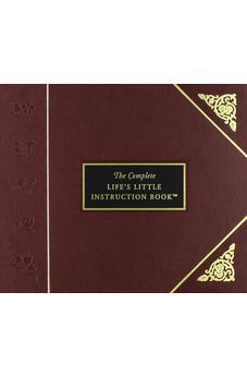 The Complete Life's Little Instruction Book