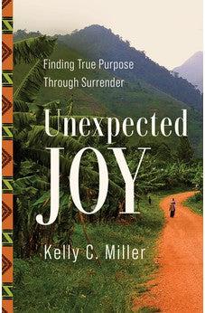 Unexpected Joy: Finding True Purpose Through Surrender