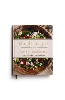 Simple Recipes for Busy Seasons: Devotional Cookbook