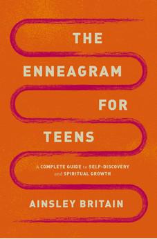 The Enneagram for Teens: A Complete Guide to Self-Discovery and Spiritual Growth