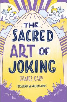 The Sacred Art of Joking