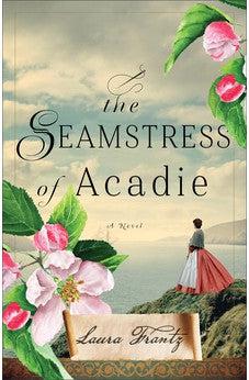 The Seamstress of Acadie: (A Historical Romance Novel)
