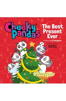 Cheeky Pandas: The Best Present Ever: A Story about Christmas