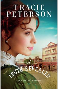 A Truth Revealed: (A Christian Western Historical Romance Book) (The Heart of Cheyenne)