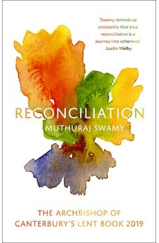 Reconciliation: The Archbishop of Canterbury's Lent Book 2019