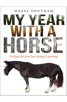 My Year With a Horse: Feeling the fear but doing it anyway