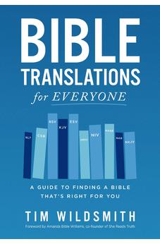 Bible Translations for Everyone: A Guide to Finding a Bible That’s Right for You